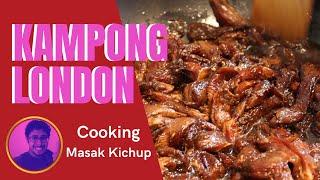 Kampong London Episode 2 - Lets Cook Daging Lembu Masak Kicap Beef and Malay Soy Sauce