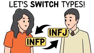 if INFP and INFJ switched their types 