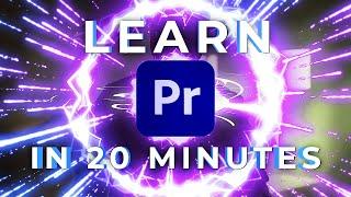 LEARN PREMIERE PRO 2022 in 20 MINUTES - Tutorial for Beginners straight to the point