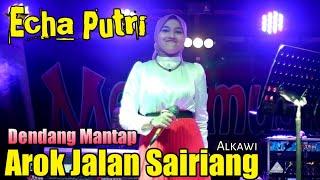 Echa Putri - Arok Jalan Sairiang - Dendang Minang orgen tunggal