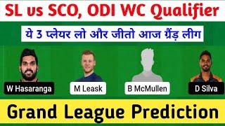 SL vs SCO Dream11 Prediction  Sri Lanka vs Scotland  SL vs SCO Dream11 Team  SCO vs SL Dream11 