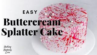 How to Make a Buttercream Splatter Cake