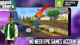 PLAY GTA 5 IN NVIDIA GEFORCE NOW NO NEED EDIC GAMES ACCOUNT 