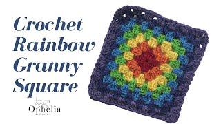 CROCHET RAINBOW GRANNY SQUARE   Ophelia Talks Crochet