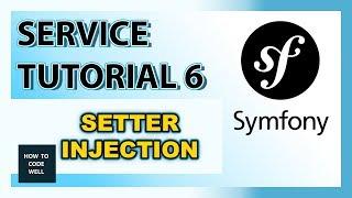 Symfony Tutorial Container Service 6 - Setter Injection