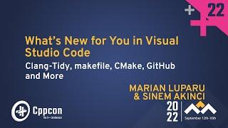 New in Visual Studio Code Clang-Tidy makefile CMake GitHub & More Marian Luparu Sinem Akinci