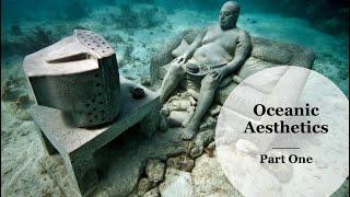 Oceanic Aesthetics Lecture Part 1