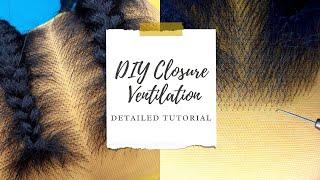 HOW TO Make a Closure or Frontal  Closure Ventilation  DIY for Beginners Using Xpression