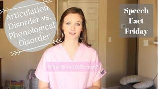 Articulation Disorder Vs. Phonological Disorder  Speech Fact Friday