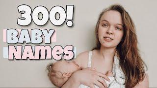 300 UNIQUE BABY NAMES   listing my favorite names for 10 minutes straight