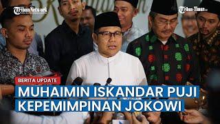 Muhaimin Iskandar Puji Kepemimpinan Presiden Jokowi