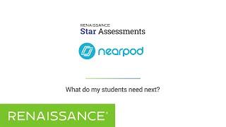 The Star Assessments to Nearpod connection