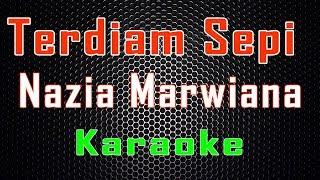 Nazia Marwiana - Terdiam Sepi Karaoke  LMusical