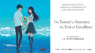 The Tunnel to Summer The Exit of Goodbyes Official Indonesia Trailer  di bioskop 15 NOVEMBER