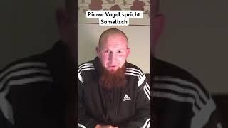 Pierre Vogel spricht Somalisch