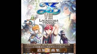 Ys VIII -Lacrimosa of DANA- OST Append Music Collection - Hope Alive