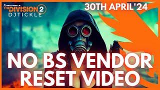 NO BS VENDOR RESET 30TH APRIL 2024 THE DIVISION 2