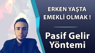 İŞE GİTMEDEN EMEKLİ OLMAK Pasif Gelir Kaynakları