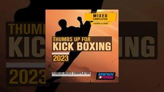 E4F - Thumbs Up For Kick Boxing 2023 Fitness Mixed Compilation 140 Bpm  32 Count - Fitness & Music