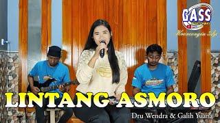 LINTANG ASMORO COVER GASS MUSIK  Cipt  Dru Wendra & Galih Yuana