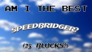 AOS Speed Bridging *******25 BLOCKS******* WORLD RECORD???????