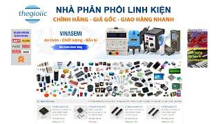 #178 Linh Kiện Điện Tử Chính Hãng Giá Cả Cạnh Tranh - Thế Giới IC Là Sự Lựa Chọn Tốt Nhất Cho Bạn