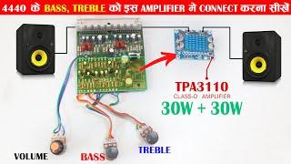 4440 Board Bass Treble Circuit Connection in TPA3110 Amplifier Board in Hindi