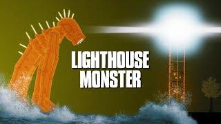 Theres something lives in The SEA LightHouse Monster