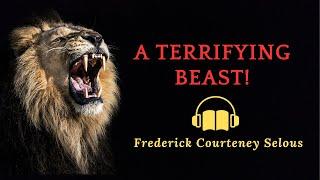 A Terrifying Beast Majili Man-Eater and other stories by Frederick Selous  Adventure Audiostory