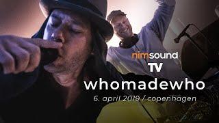 Nim Sound TV  WhoMadeWho Live Dj Set @ Relevance Festival 6. April 2019  MELODIC HOUSE SET