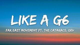 Far East Movement - Like A G6 Lyrics ft. The Cataracs DEV