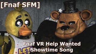 Fnaf VR Help Wanted Showtime Song but its cursed Fnaf SFM