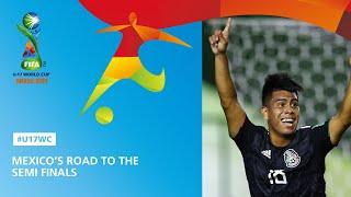 Mexicos Road To The Semi Finals - FIFA U17 World Cup 2019 ™