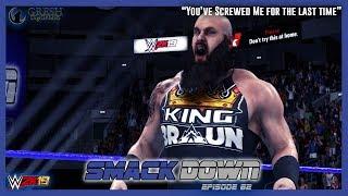WWE 2K19 Universe Mode - Smackdown Live - EP.62 - Youve Screwed Me For The Last Time 197