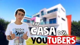 CASA DOS YOUTUBERS RAP