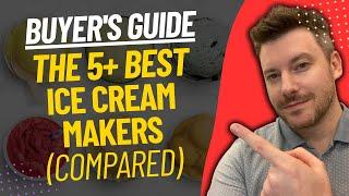 TOP 5 Best Ice Cream Makers - Best Ice Cream Maker Review 2024