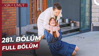 Aşk ve Umut 281. Bölüm