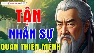 Mưu sự tại Nhân Thành Sự Tại Thiên - Thái độ nhân sinh tốt nhất “Tận nhân sự quan thiên mệnh”