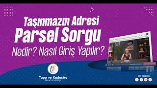 Parsel Sorgu Uygulaması Nedir? Nasıl Giriş Yapılır? Tapu ve Kadastro Genel Müdürlüğü