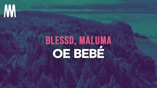 Blessd & Maluma - Oe Bebé LetraLyrics