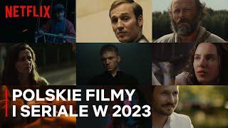 Tylko na Netflix  polskie premiery w 2023