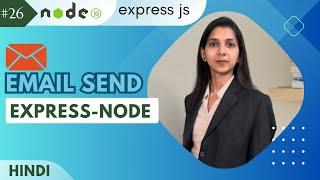 How to send email using node js and express js in Hindi  nodeJs - Express Js tutorial #26