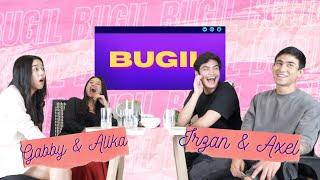 BUGIL #18 - AXEL MATTHEW IRZAN FAIQ GABRIELLA EKA PUTRI & ALIKA JANTINIA MAIN KISS MARRY & KILL