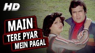 Main Tere Pyar Mein Pagal  Lata Mangeshkar Kishore Kumar  Prem Bandhan 1979 Songs  Rajesh Khanna