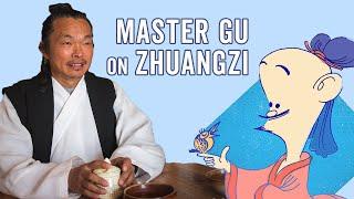 Master Gu on Zhuangzi Chuang Tzu & Care-free Living