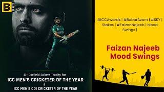 #ICCAwards  #BabarAzam  #SKY  Stokes  #FaizanNajeeb  Mood Swings 