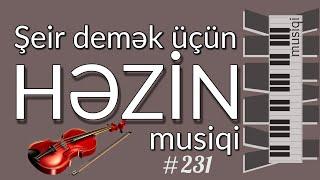 Şeir Demək Üçün Qəmli Musiqi - Fon Muziği Keman YMK Musiqi #231