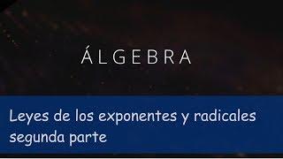 Leyes de exponentes Leyes de los radicales. Ley de exponentes