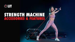 The LIT Strength Machine - Accessories and Features