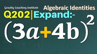 Q202  Expand 3a+4b ^2  3 a + 4 b whole square  3a+4b ^2  3a+4b ^2